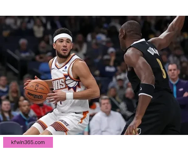 布克砍下36分引领太阳客场战胜灰熊 杰伦格林贡献21分6篮板吉莱斯皮双十